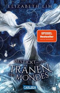 Vorderes Coverbild Bestickt mit den Tränen des Mondes (Ein Kleid aus Seide und Sternen 2)