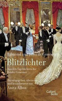 Vorderes Coverbild Blitzlichter. Aus den Tagebüchern der Brüder Goncourt