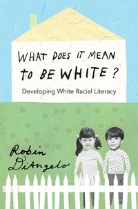 Vorderes Coverbild What Does It Mean to Be White?