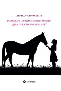 Vorderes Coverbild Die schönsten Geschichten aus dem Leben der Johanna Schubert
