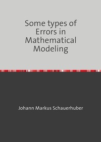Vorderes Coverbild Some types of Errors in Mathematical Modeling