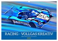 Vorderes Coverbild Racing - Vollgas kreativ (Wandkalender 2025 DIN A2 quer), CALVENDO Monatskalender