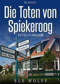 Vorderes Coverbild Die Toten von Spiekeroog. Ostfrieslandkrimi