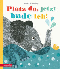 Vorderes Coverbild Platz da, jetzt bade ich!