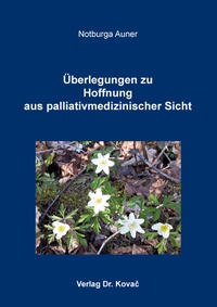Vorderes Coverbild Überlegungen zu Hoffnung aus palliativmedizinischer Sicht
