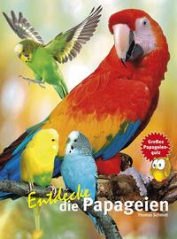 Vorderes Coverbild Entdecke die Papageien