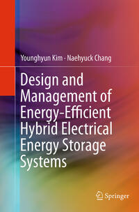 Vorderes Coverbild Design and Management of Energy-Efficient Hybrid Electrical Energy Storage Systems
