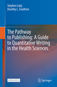 Vorderes Coverbild The Pathway to Publishing: A Guide to Quantitative Writing in the Health Sciences