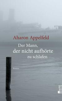 Vorderes Coverbild Der Mann, der nicht aufhörte zu schlafen