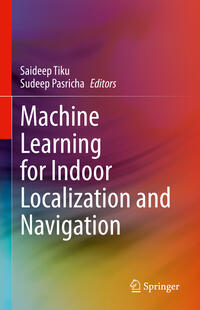Vorderes Coverbild Machine Learning for Indoor Localization and Navigation