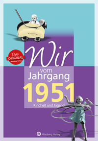 Vorderes Coverbild Wir vom Jahrgang 1951 - Kindheit und Jugend