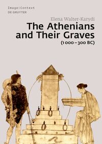 Vorderes Coverbild The Athenians and Their Graves (1000–300 BC)
