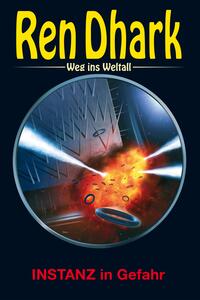 Vorderes Coverbild Ren Dhark – Weg ins Weltall 115: INSTANZ in Gefahr