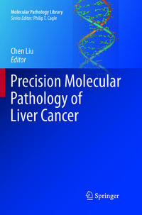Vorderes Coverbild Precision Molecular Pathology of Liver Cancer