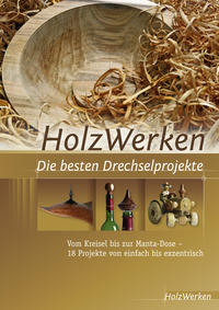 Vorderes Coverbild HolzWerken Die besten Drechselprojekte