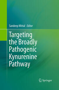 Vorderes Coverbild Targeting the Broadly Pathogenic Kynurenine Pathway