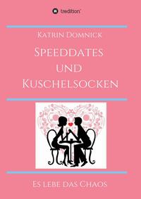 Vorderes Coverbild Speeddates und Kuschelsocken