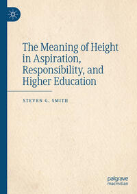 Vorderes Coverbild The Meaning of Height in Aspiration, Responsibility, and Higher Education