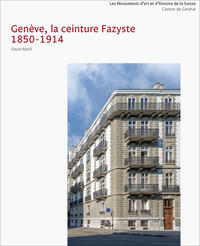 Vorderes Coverbild Les Monuments d’art et d’histoire du canton de Genève VI. Genève, la ceinture Fazyste 1850-1914