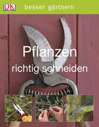 Vorderes Coverbild Pflanzen richtig schneiden