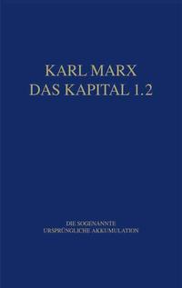 Vorderes Coverbild Marx Das Kapital 1.1.-1.5. / Das Kapital 1.2