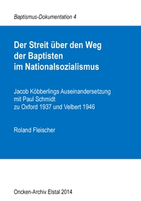 Vorderes Coverbild Der Streit über den Weg der Baptisten im Nationalsozialismus