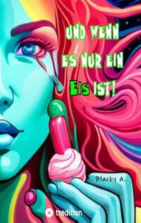 Vorderes Coverbild Und wenn es nur ein Eis ist!