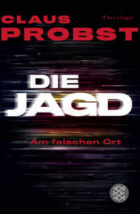 Vorderes Coverbild Die Jagd - Am falschen Ort