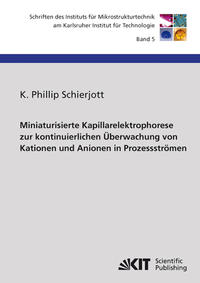 Vorderes Coverbild Miniaturisierte Kapillarelektrophorese zur kontinuierlichen Überwachung von Kationen und Anionen in Prozessströmen