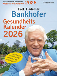 Vorderes Coverbild Prof. Bankhofers Gesundheitskalender 2026. Der beliebte Abreißkalender