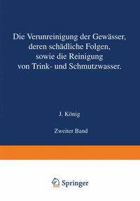 Vorderes Coverbild Die Verunreinigung der Gewässer deren Schädliche Folgen sowie die Reinigung von Trink- und Schmutzwasser