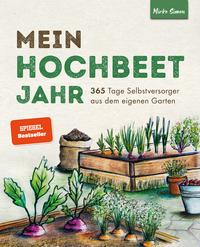 Vorderes Coverbild Mein Hochbeet Jahr – 365 Tage Selbstversorger aus dem eigenen Garten