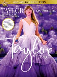 Vorderes Coverbild Show Tops Goldedition Taylor on Tour