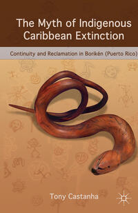Vorderes Coverbild The Myth of Indigenous Caribbean Extinction