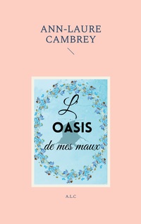 Vorderes Coverbild L'oasis de mes maux