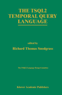 Vorderes Coverbild The TSQL2 Temporal Query Language