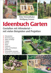 Vorderes Coverbild Ideenbuch Garten: Gestalten mit Altmaterial