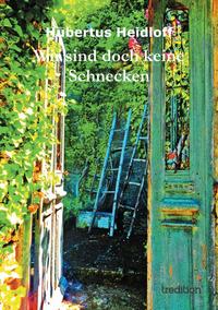 Vorderes Coverbild Wir sind doch keine Schnecken