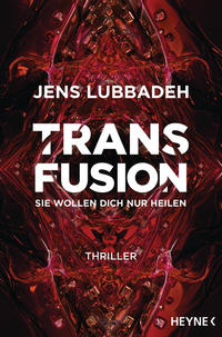 Vorderes Coverbild Transfusion - Sie wollen dich nur heilen