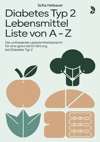 Vorderes Coverbild Diabetes Typ 2 Lebensmittel Liste von A - Z