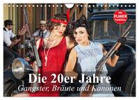 Vorderes Coverbild Die 20er Jahre. Gangster, Bräute und Kanonen (Wandkalender 2025 DIN A4 quer), CALVENDO Monatskalender