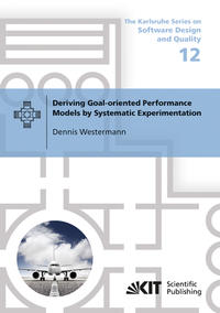 Vorderes Coverbild Deriving Goal-oriented Performance Models by Systematic Experimentation