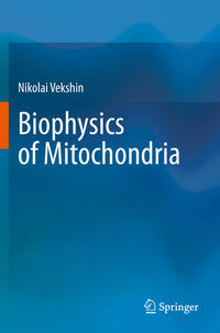 Vorderes Coverbild Biophysics of Mitochondria