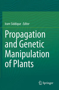 Vorderes Coverbild Propagation and Genetic Manipulation of Plants