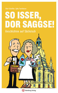Vorderes Coverbild So isser, dor Saggse! Geschichten auf Sächsisch