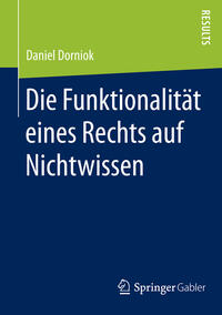 Vorderes Coverbild Die Funktionalität eines Rechts auf Nichtwissen