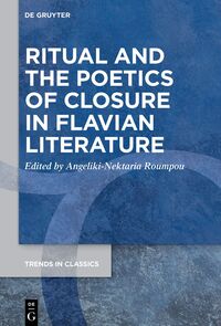 Vorderes Coverbild Ritual and the Poetics of Closure in Flavian Literature