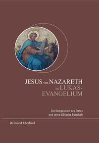 Vorderes Coverbild Jesus von Nazareth im Lukas-Evangelium