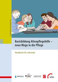 Vorderes Coverbild Basisbildung Altenpflegehilfe - neue Wege in die Pflege