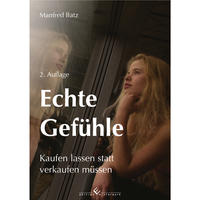 Vorderes Coverbild Echte Gefühle - Kaufen lassen statt verkaufen müssen